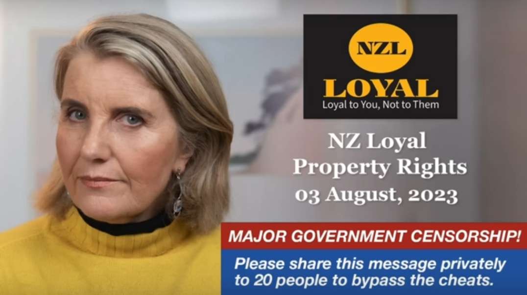 New Zealand Loyal - Private Property Rights