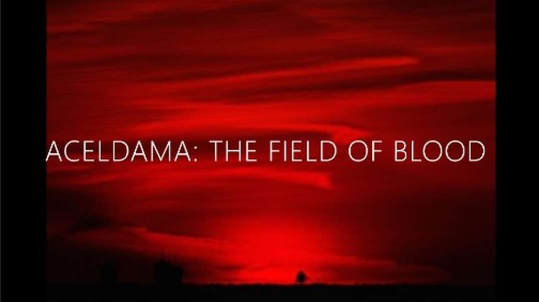 Aceldama: The Field of Blood