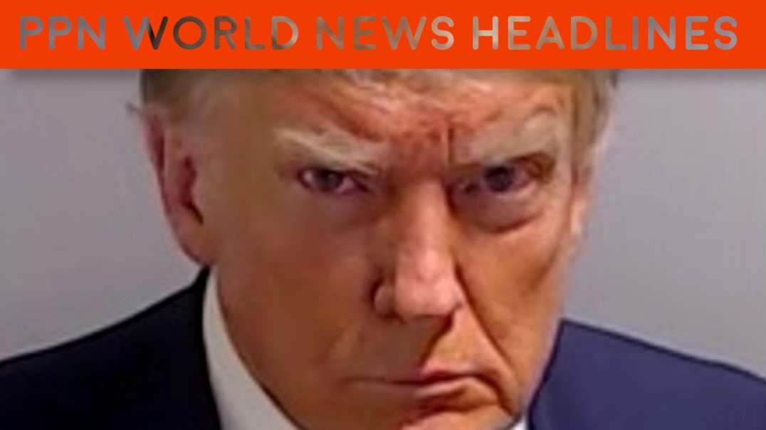 PPN World News Headlines - 25 Aug 2023