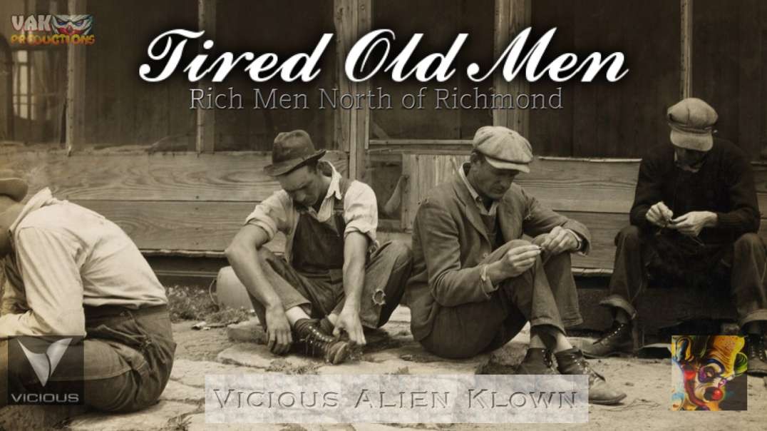 Tired Old Men: Rich Men North of Richmond