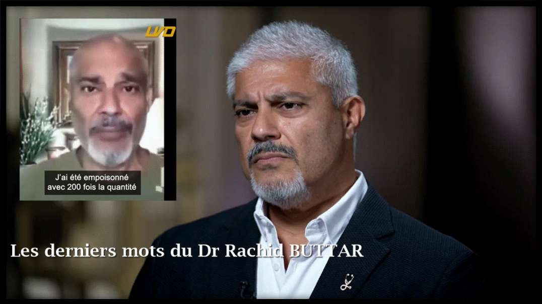 Les derniers mots du Dr Rachid BUTTAR avant de mourir empoisonné