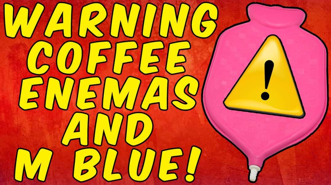 WARNING COFFEE ENEMAS & METHYLENE BLUE!