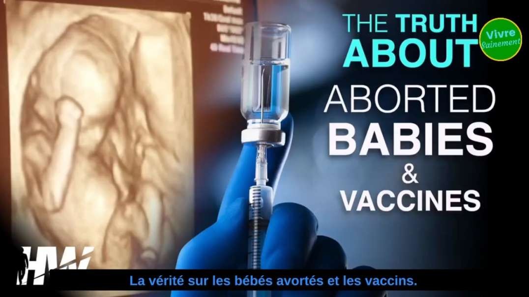 bébés avortés utilisés dans les vaccins.mp4