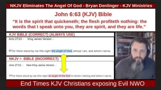 NKJV Eliminates The Angel Of God - Bryan Denlinger - KJV Ministries