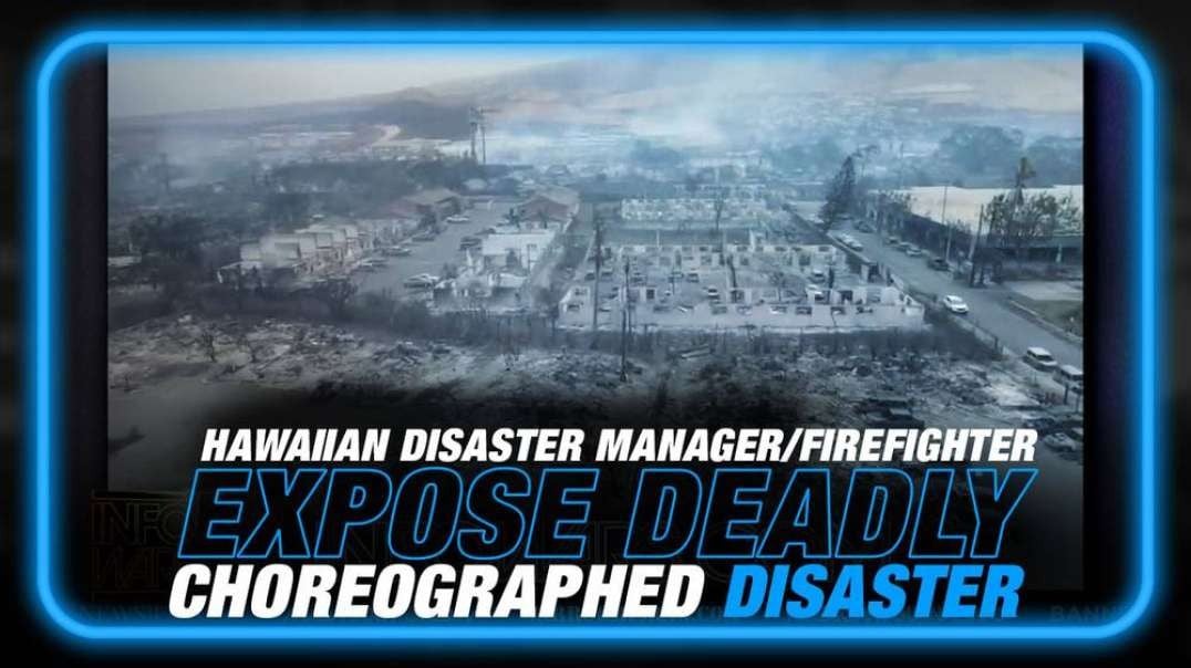 MUST SEE INTERVIEW- Hawaiian Disaster Manager and Firefighter Join Infowars to Expose the Deadly Choreographed Disaster in Lahaina