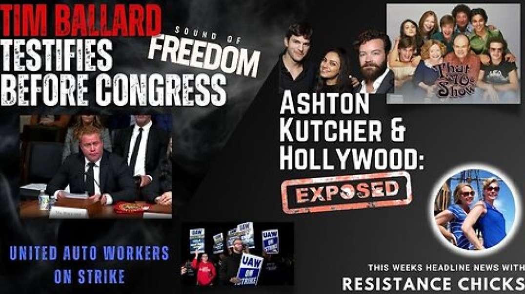 FULL SHOW: Tim Ballard Testifies Before Congress; Ashton Kutcher & Hollywood Get Exposed