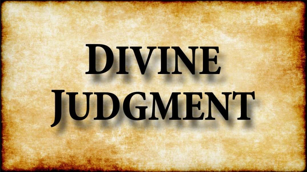UNLEASHING THE POWER OF GOD Part 6: Divine Judgment