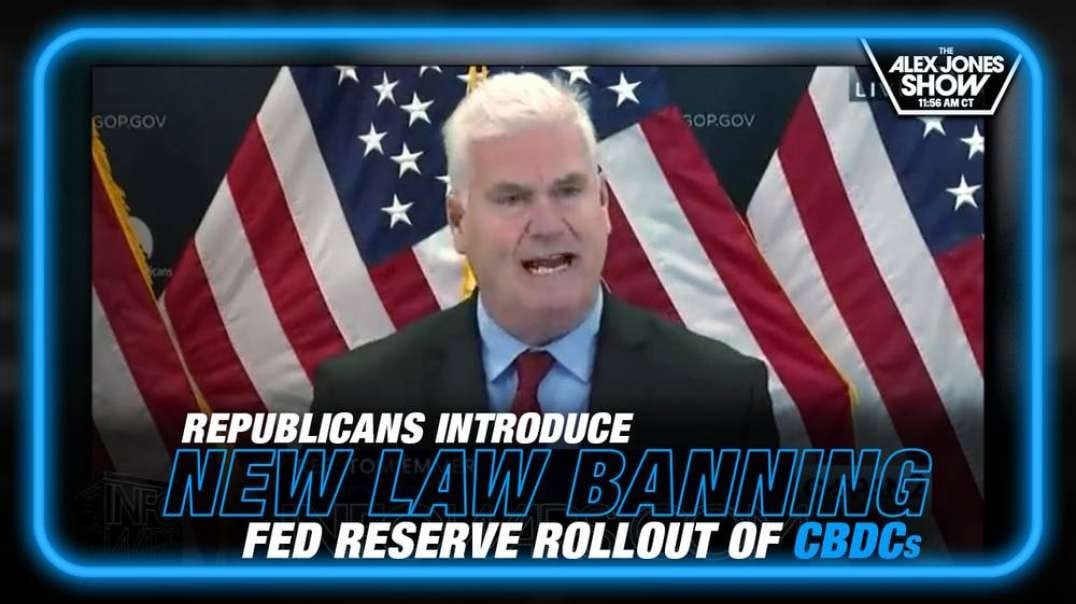BREAKING- Republicans Introduce Law Banning the Federal Reserve Attempted Rollout of CBDCs