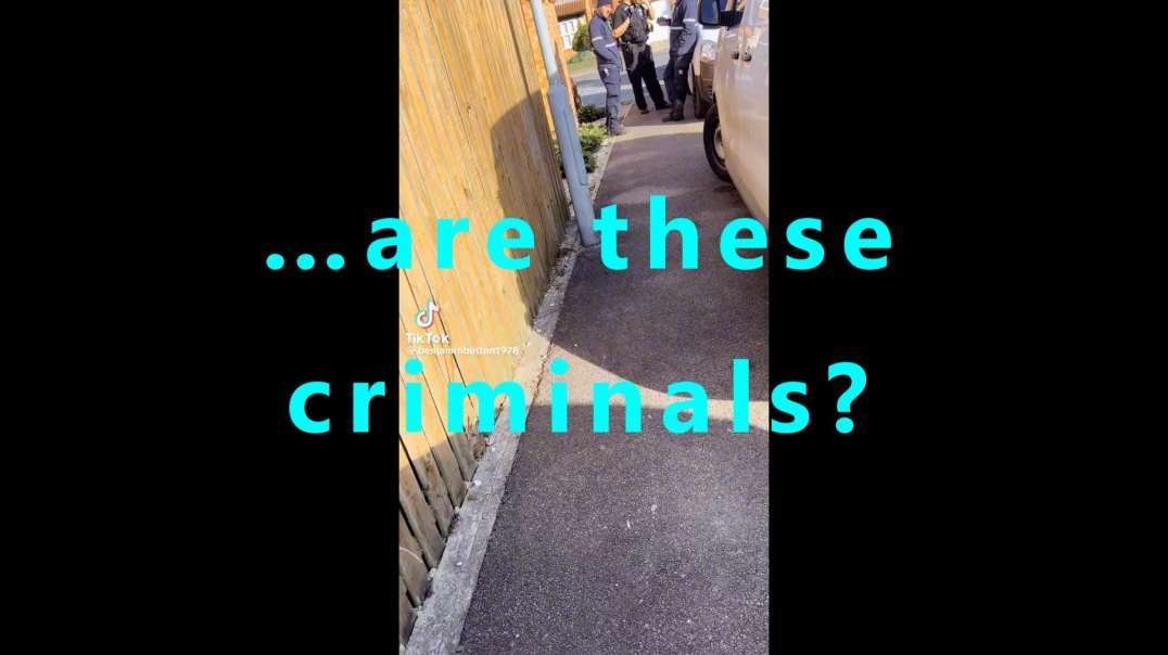 …are these criminals?