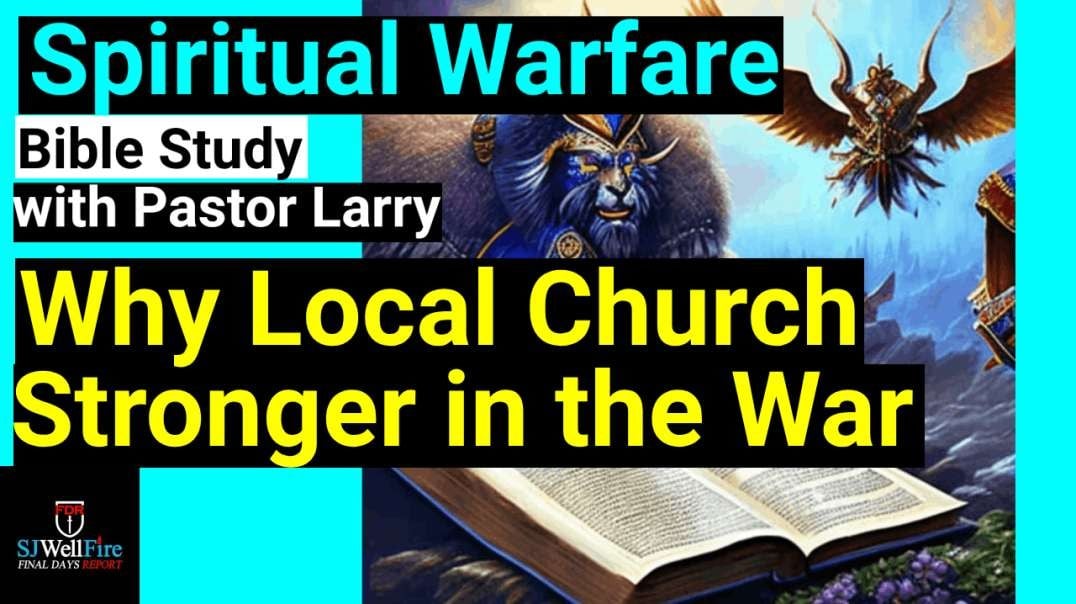 Why the Local Church in Spiritual Warfare