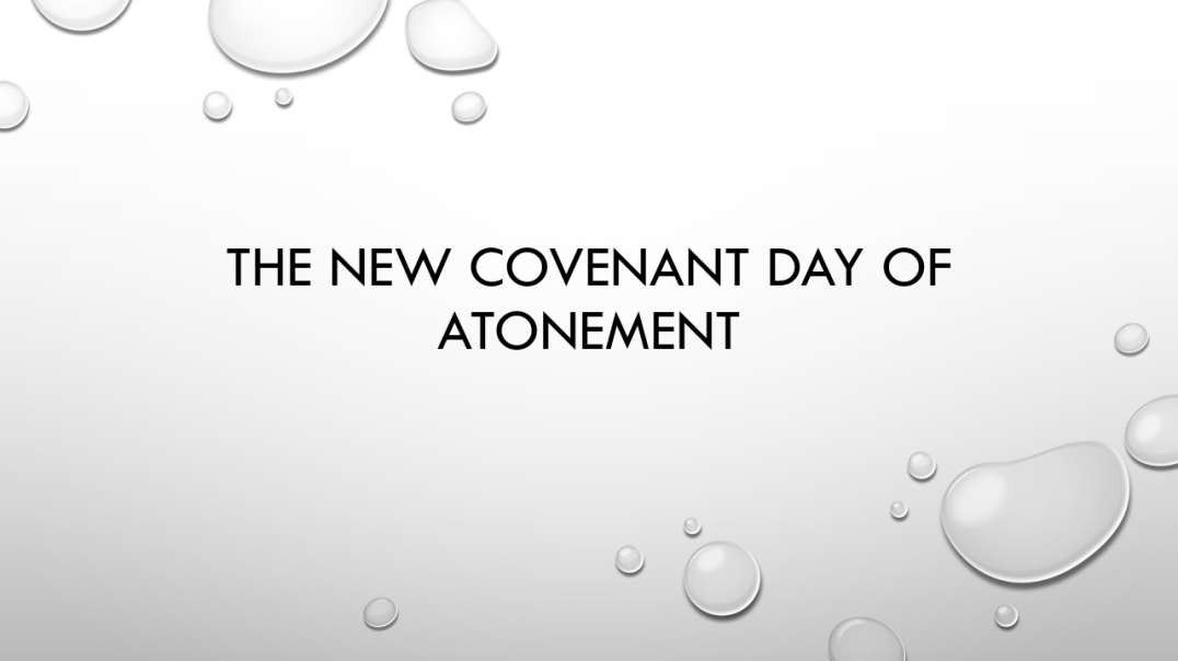 A New Covenant Day of Atonement