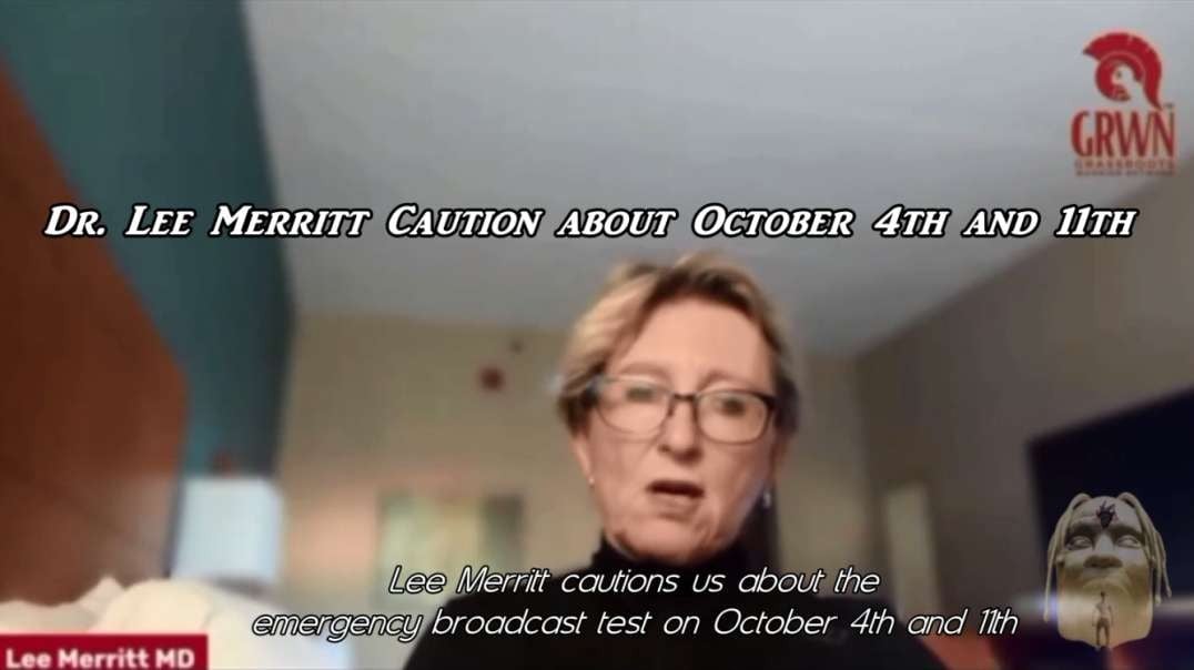 Dr. Lee Merritt - Caution about October 4th and 11th - Be Vigilant