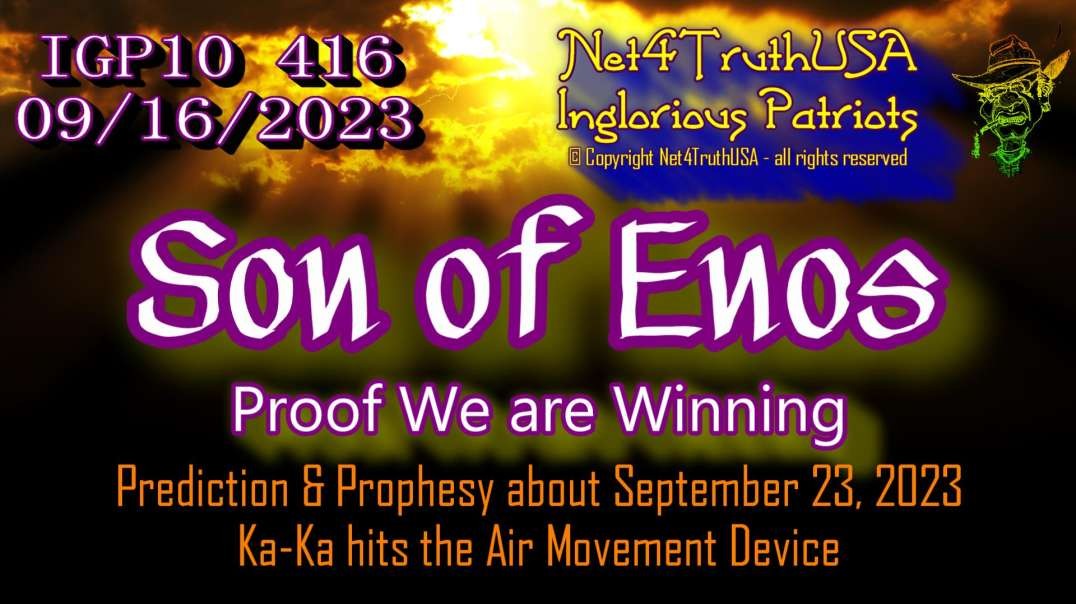 IGP10 416 - Son of Enos - Proof We are Winning.mp4