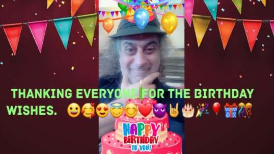 Happy Birthday Video For Yours Truly.  😀🥰😍😇😊❤😈🤘🎂🎉🎈🎁🎊
