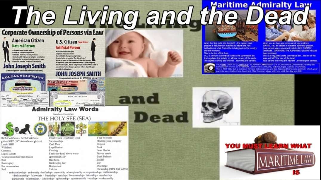 The Living and the Dead - UCC and Maritime Admiralty Law - Enslaving Mankind