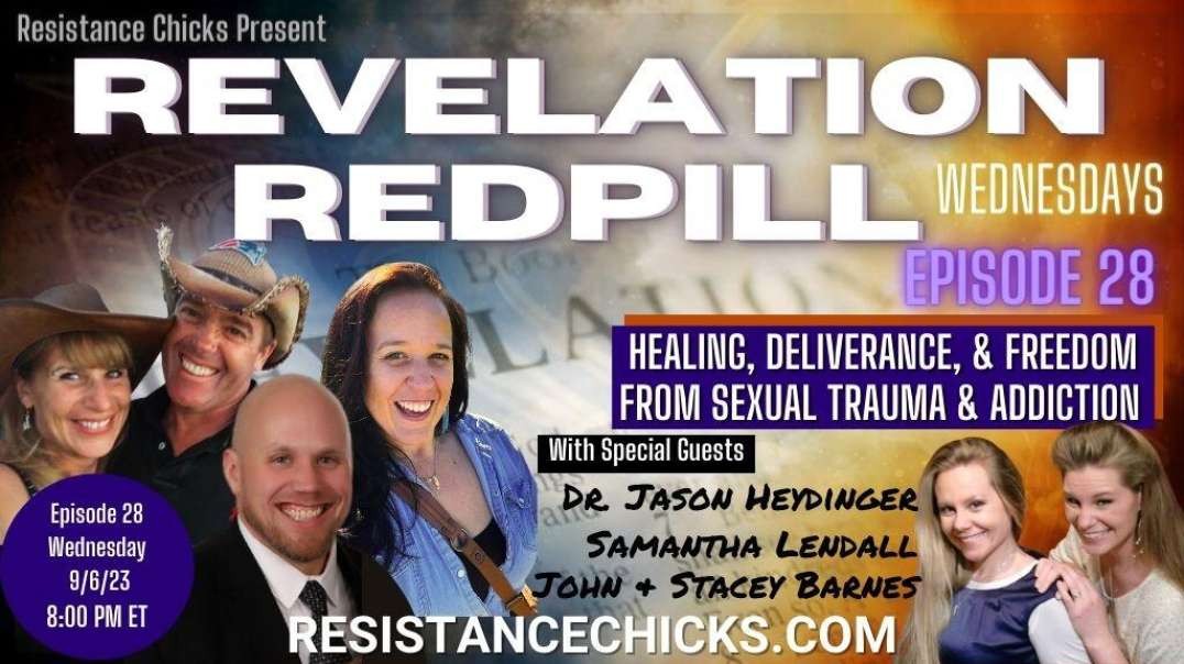 REVELATION REDPILL EP28: Healing, Deliverance, & Freedom From Sexual Trauma & Addiction