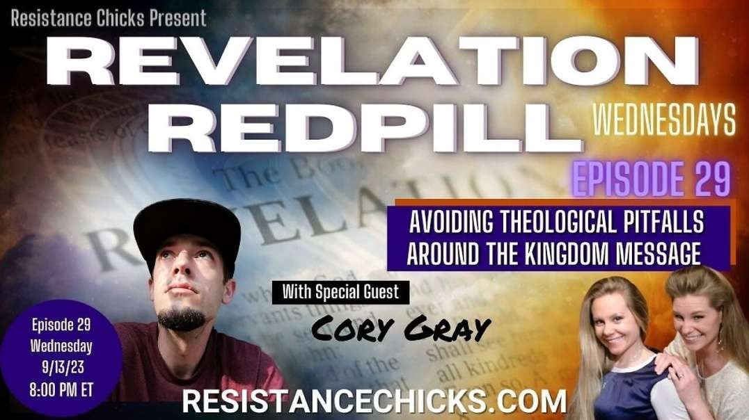 REVELATION REDPILL EP29: Avoiding Theological Pitfalls Around the Kingdom Message