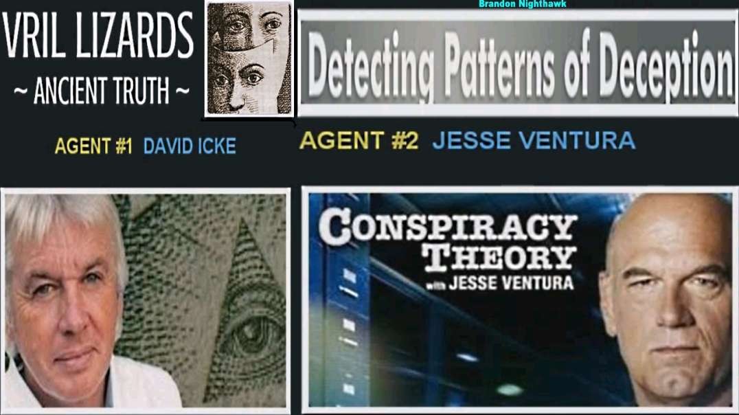 Agents of Deception: Jesse Ventura, David Icke, Alex Jones!