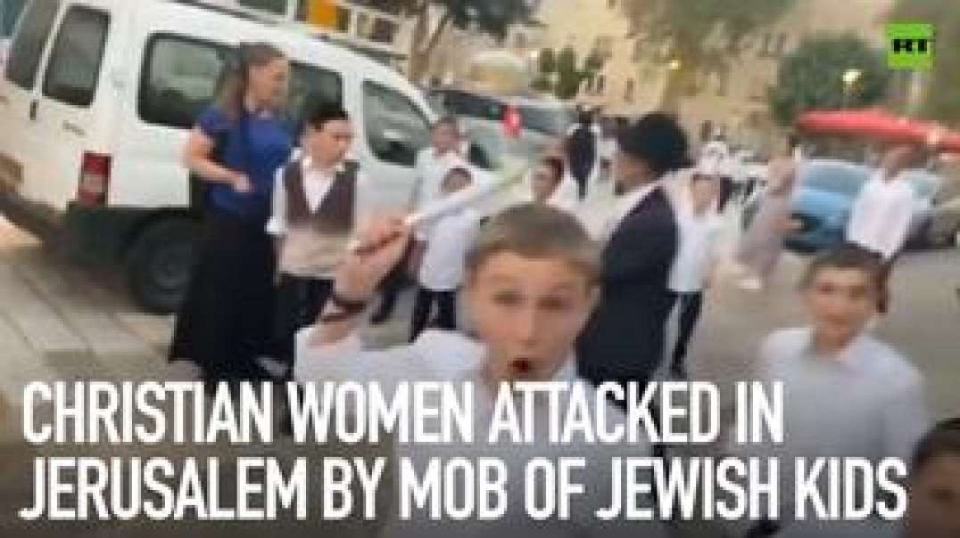 Christian women attacked in Jerusalem by mob of Jewish kids
