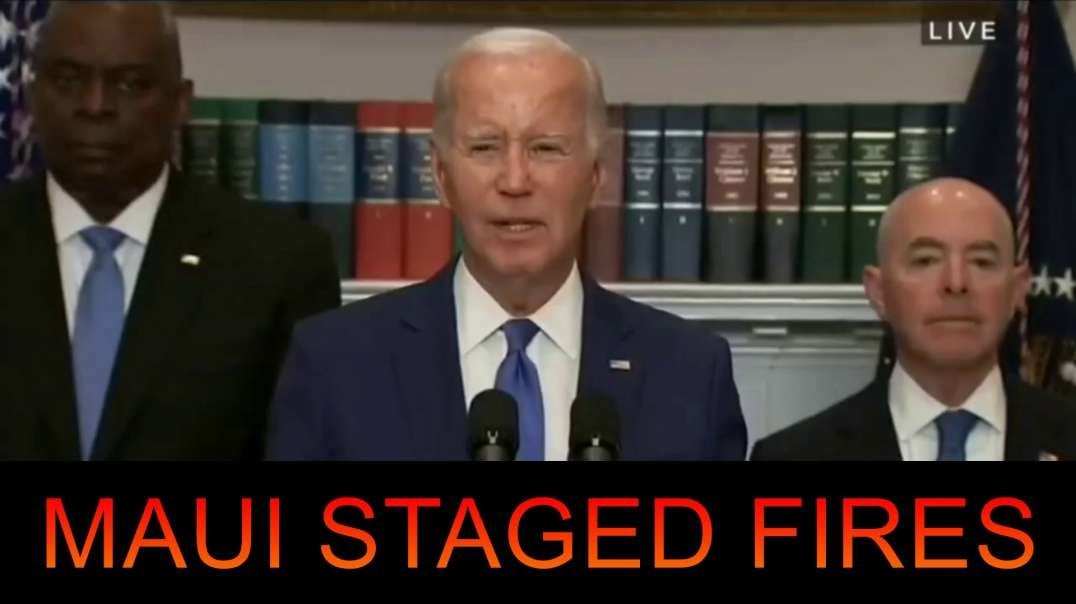 Biden sent the PRE HOAXERS SENT TO MAUI STAGE FIRE EVENT