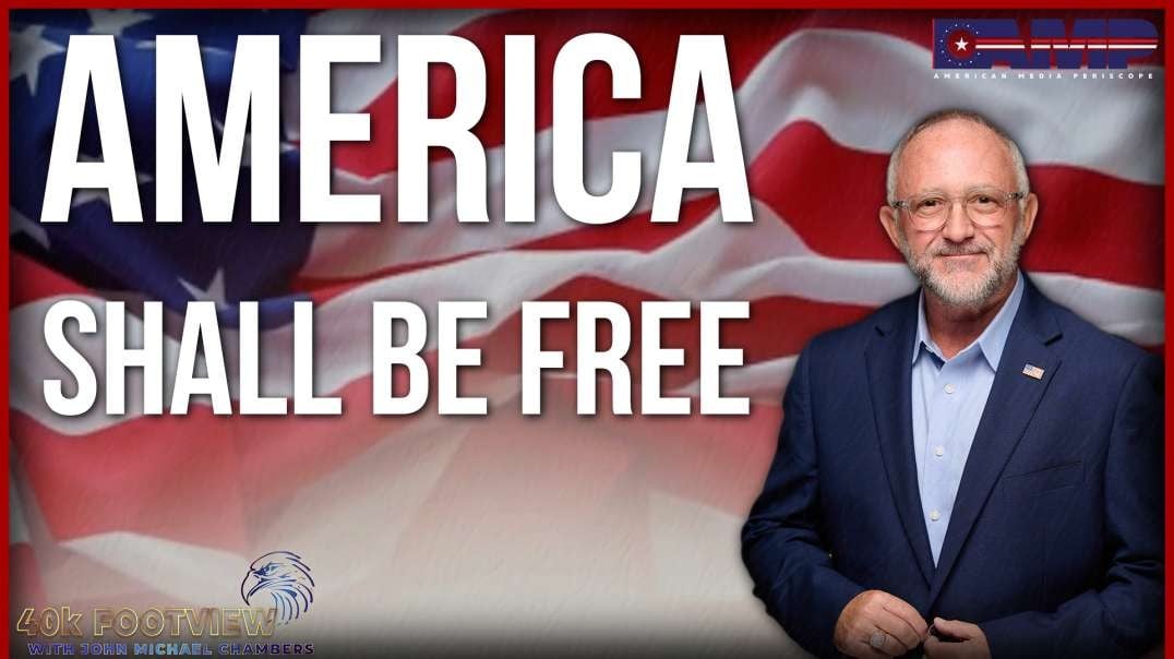 America Shall Be Free | Full Song by John-Michael Chambers