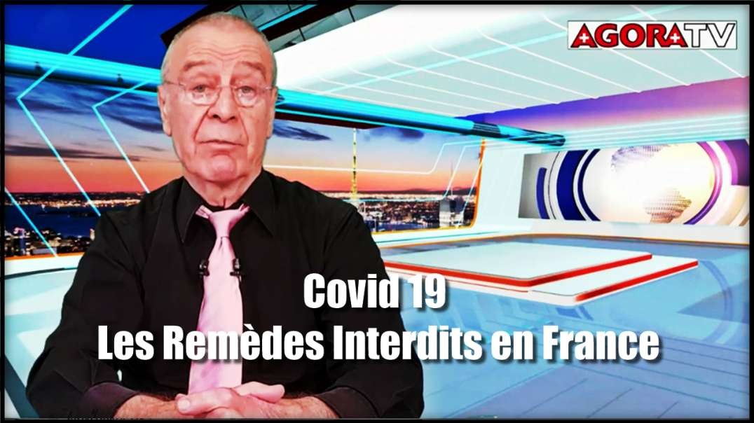 💡 Pr Fourtillan / Covid 19 : Les Remèdes Interdits en France (2021)