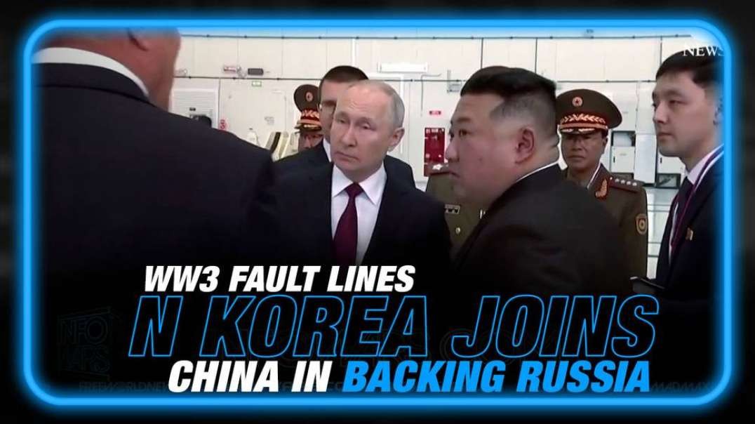 WW3 Fault Lines Drawn- China Displays Military Might Against Taiwan, Joins N. Korea in Backing Russia