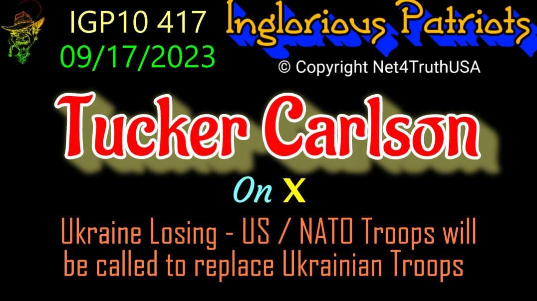 IGP10 417 - Tucker Carlson - You have no idea what is coming - US Troops to fight Russia.mp4