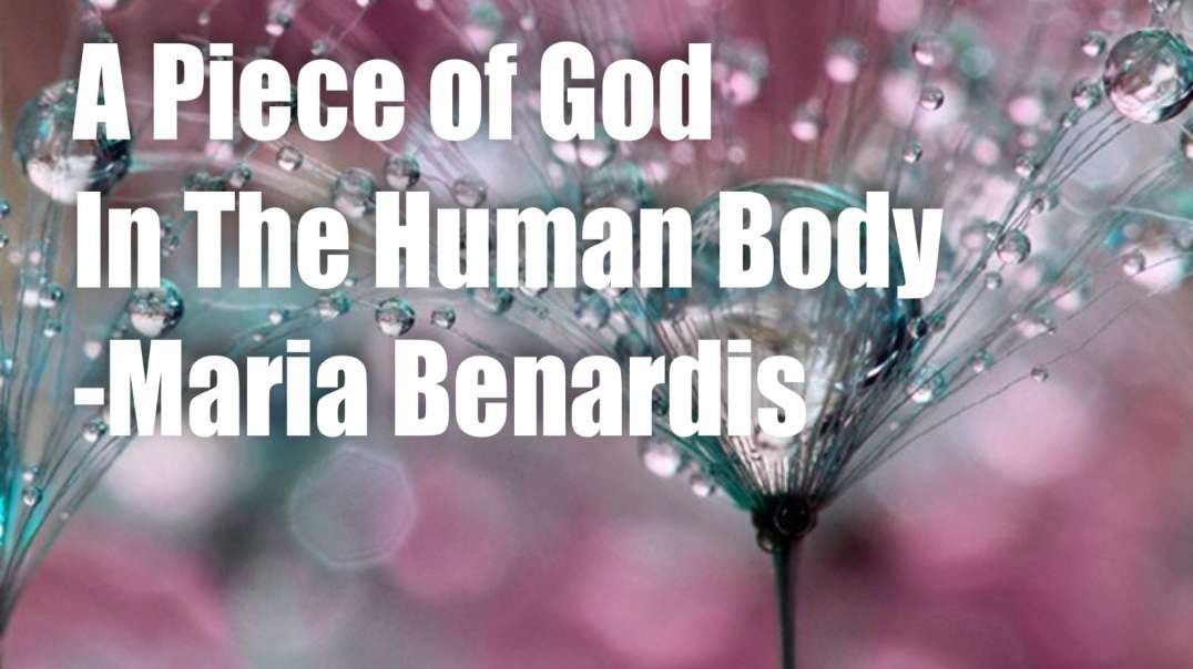 A Piece of God in The Human Body – Maria Benardis