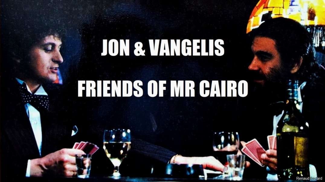 JON & VANGELIS - FRIENDS OF MR CAIRO (1981)