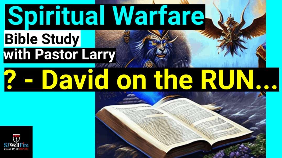 Why did David Run from Saul - Bible Study