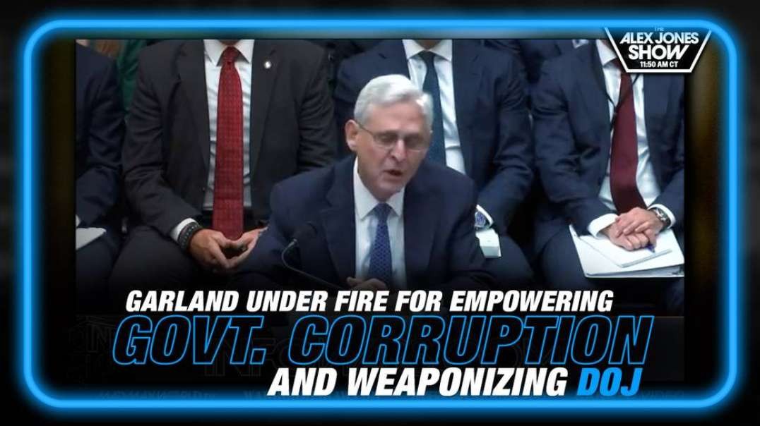 Merrick Garland Under Fire in House Hearing for Empowering Govt. Corruption and Weaponizing the DOJ Against American Citizens