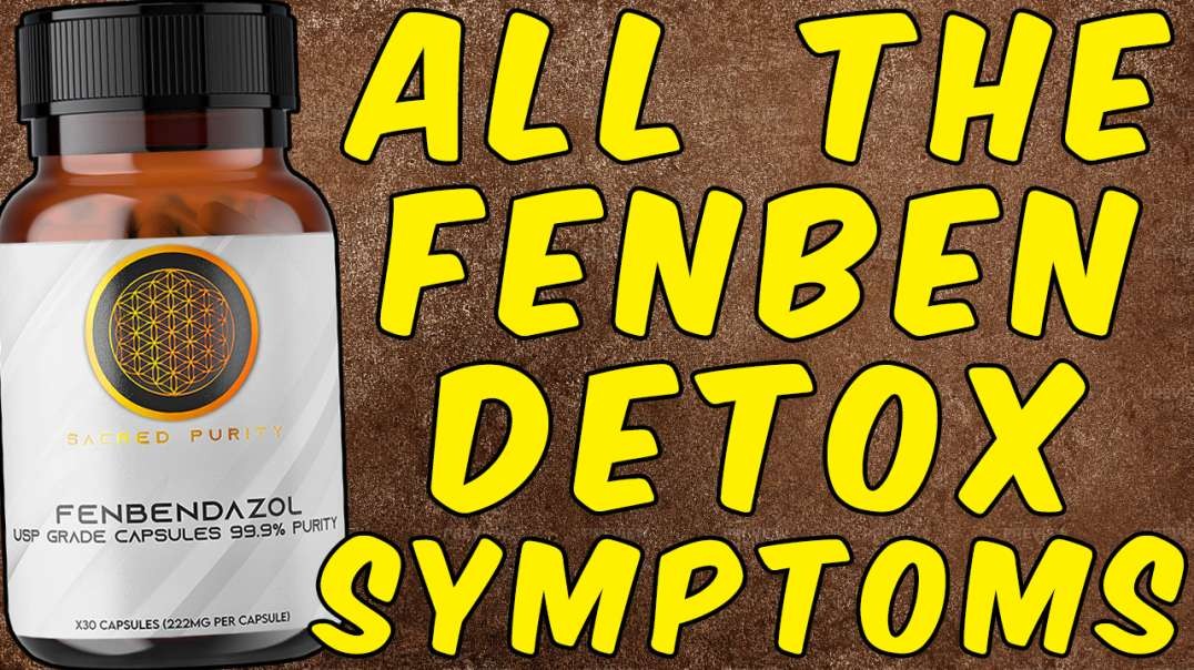 All The Fenbendazole Detox Symptoms!