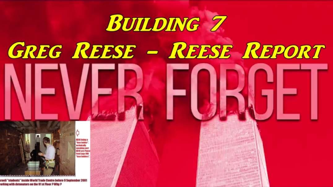 Building 7 - Greg Reese - Reese Report