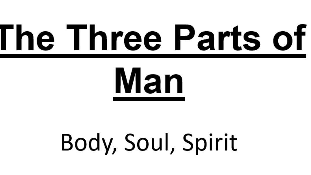 The Three Parts Of Man