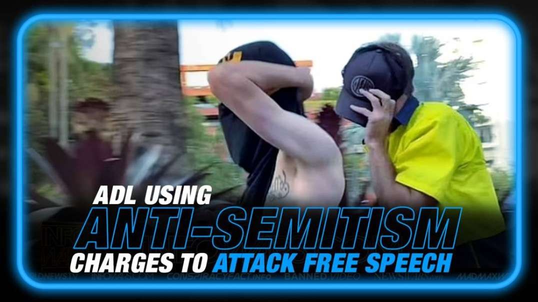 ADL Using Anti-Semitism Charges to Attack Free Speech