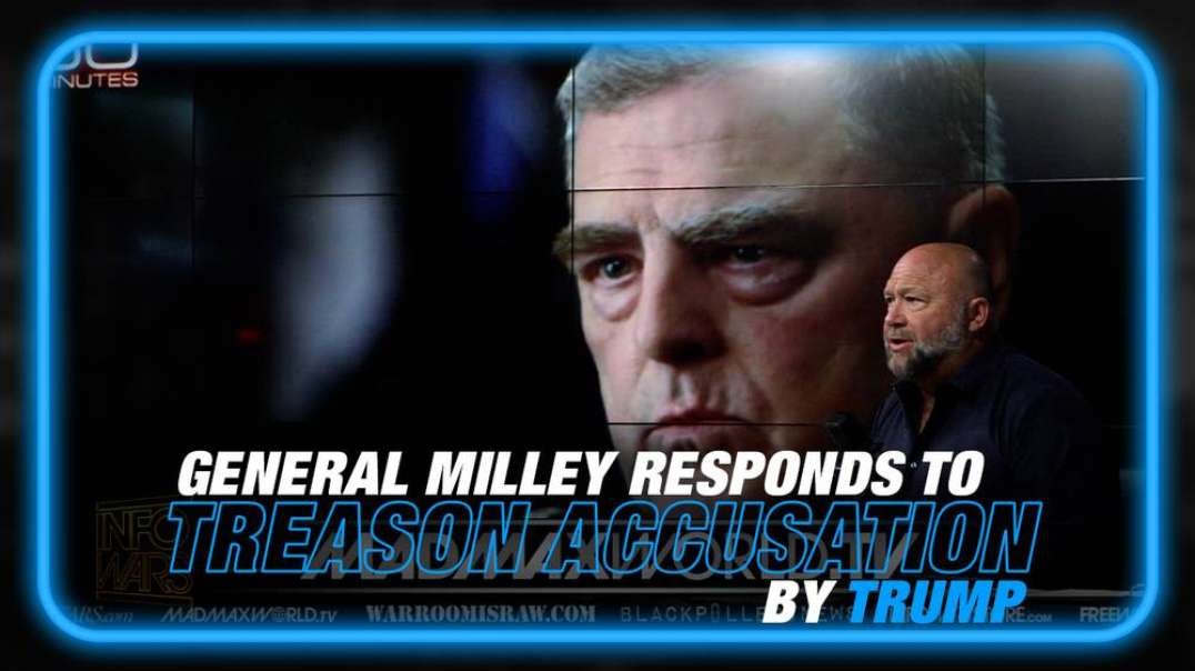 VIDEO- General Milley Responds to Accusations of Treason While Leftists Call for Trump's Death