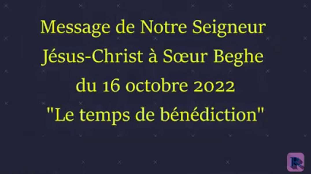 16-08-2022 - Le Temps de Bénédiction Message de Jésus à Sœur Beghe