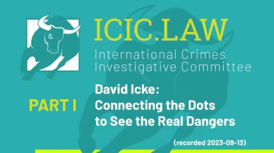David Icke - Connecting the Dots to See the Real Dangers (Part 1) - International Crimes Investigative Committee