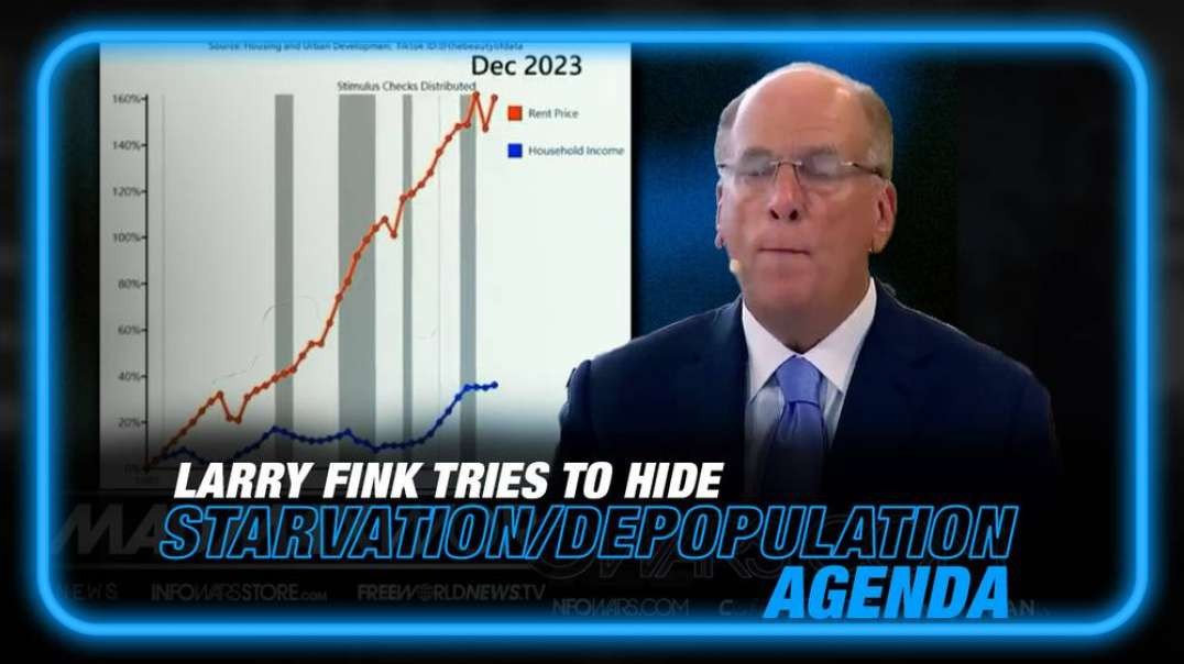VIDEO- BlackRock CEO Desperately Tries to Hide His Real Agenda of Mass Starvation Depopulation