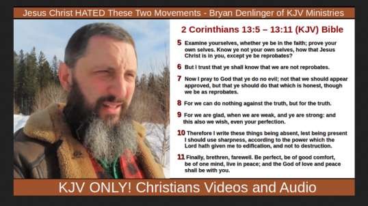 Jesus Christ HATED These Two Movements - Bryan Denlinger of KJV Ministries