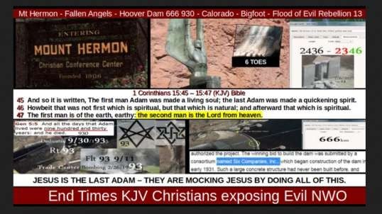 Mt Hermon - Fallen Angels - Hoover Dam 666 930 - Calorado - Bigfoot - Flood of Evil Rebellion 13