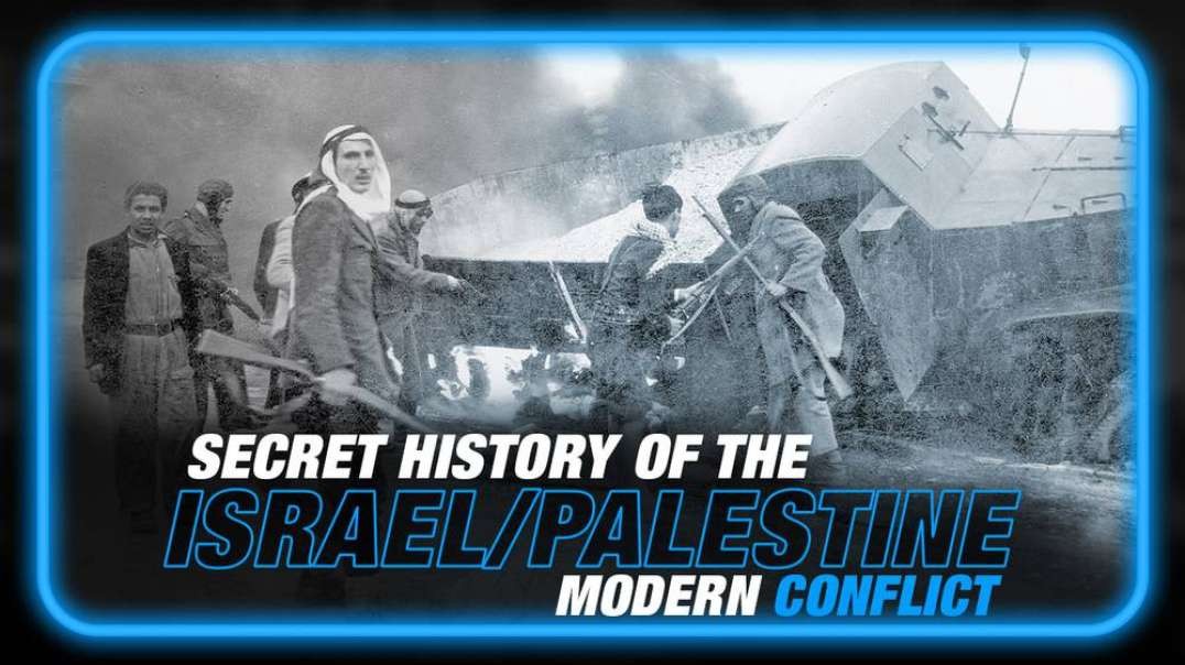 The Secrets of the History Behind the Present Day Israel Palestine Conflict