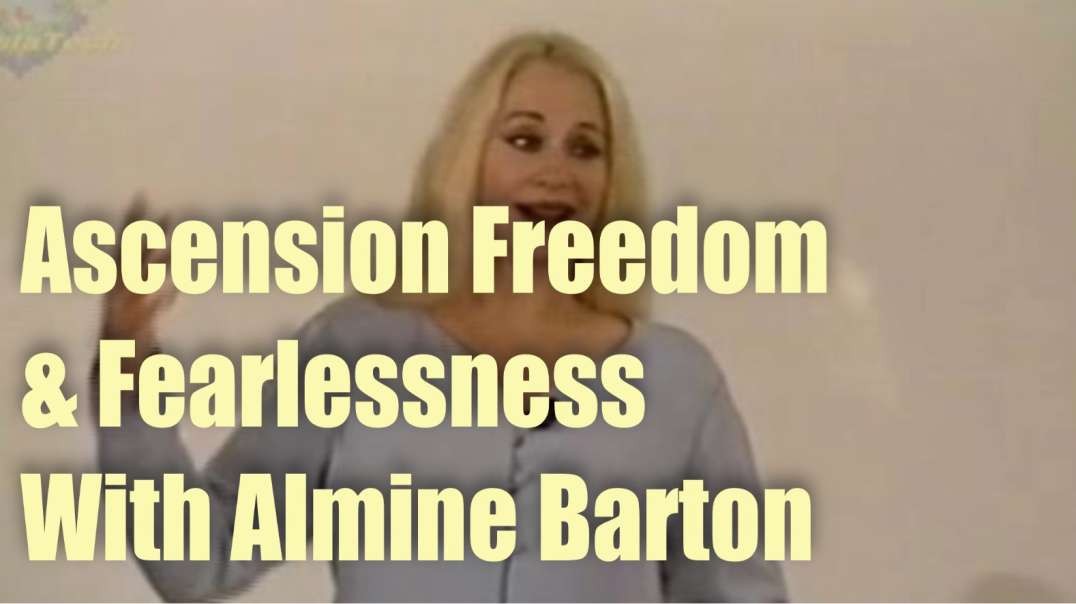 Ascension Freedom & Fearlessness – Almine Barton