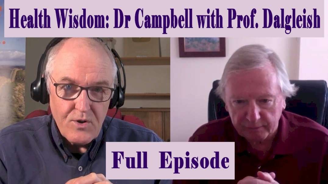 Dr Campbell interviews Cancer Specialist Prof Dalgleish.mp4