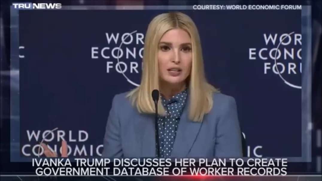 IVANKA DRUMPF-TRUMP DISCUSSES TO CREATE GOVERNMENT DATABASE