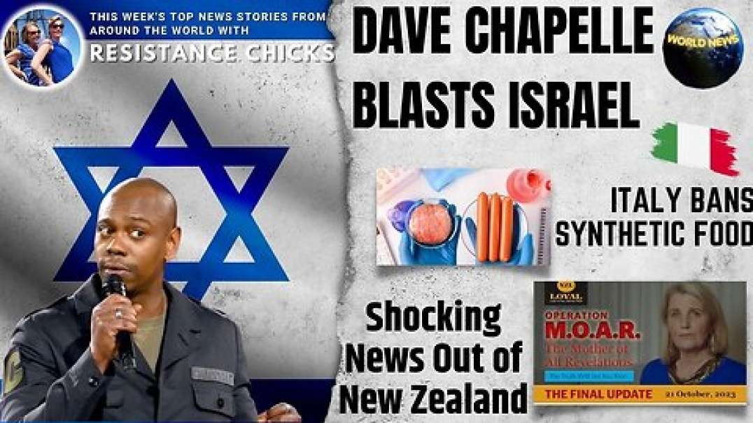 Dave Chapelle Blasts Israel; Italy Bans Synthetic Food & Shocking News Out of New Zealand 10/22/23