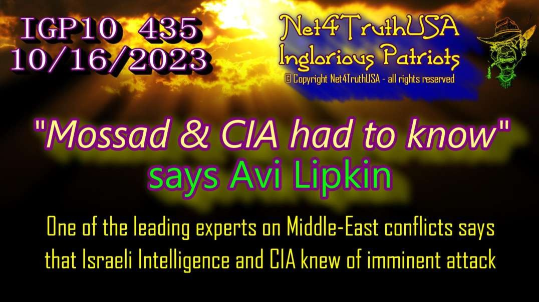 IGP10 435 - Mossad & CIA had to know - Avi Lipkin.mp4