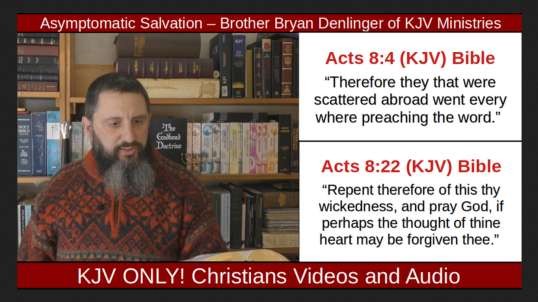 Asymptomatic Salvation – Brother Bryan Denlinger of KJV Ministries