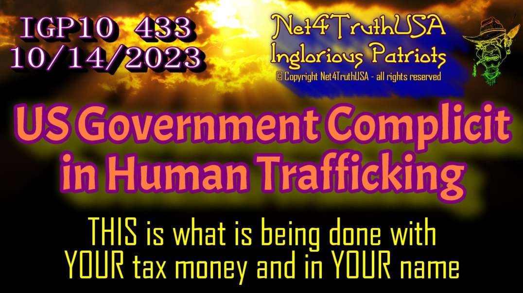 IGP10 433 - US Government Complicit in Human Trafficking.mp4
